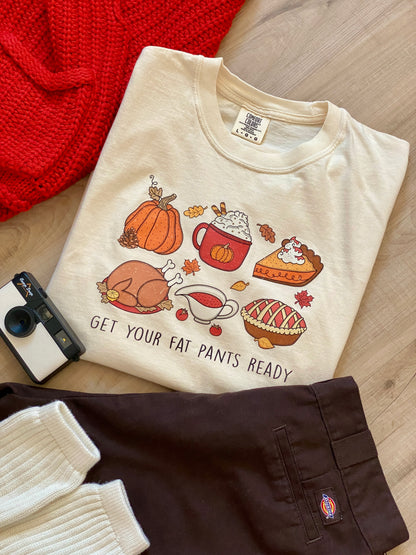 GET YOUR FAT PANTS READY | THANKSGIVING T-SHIRT